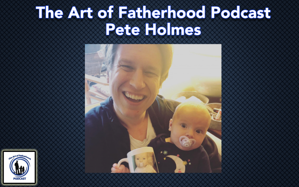 Pete Holmes Talks Fatherhood, His Career And More
